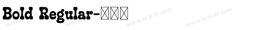 Bold Regular字体转换 Bold Regular字体转换